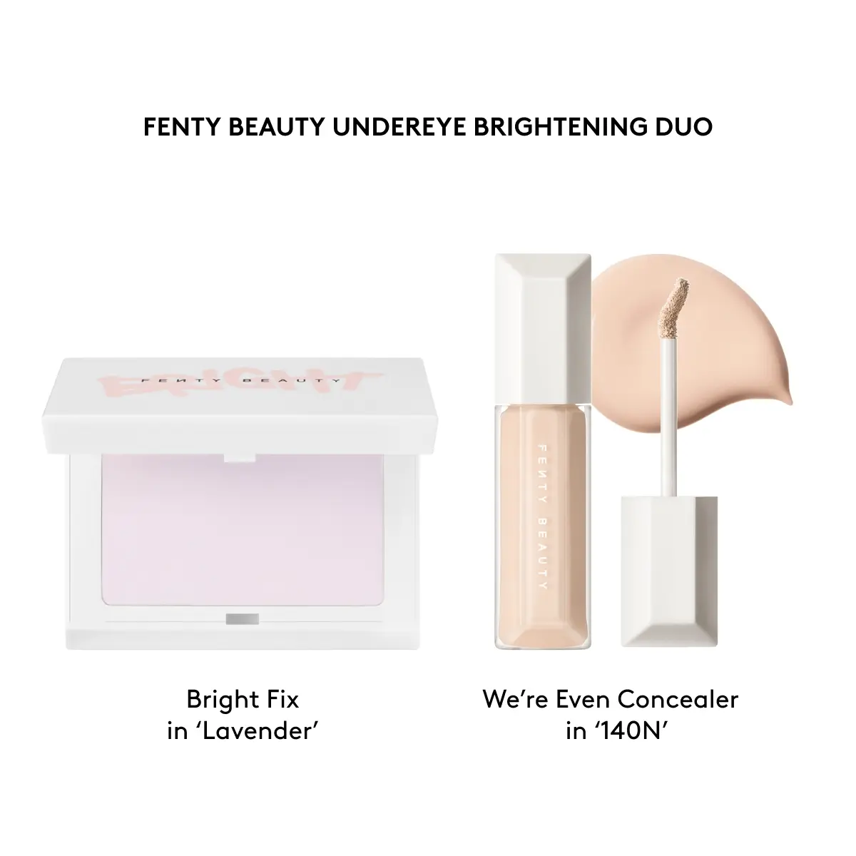 BRIGHT FIX LAVENDER + WE’RE EVEN CONCEALER 140N