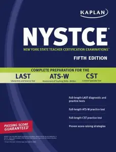 USED-Kaplan NYSTCE: Complete Preparation for the LAST, ATS-W & CST by Kaplan (Paperback)