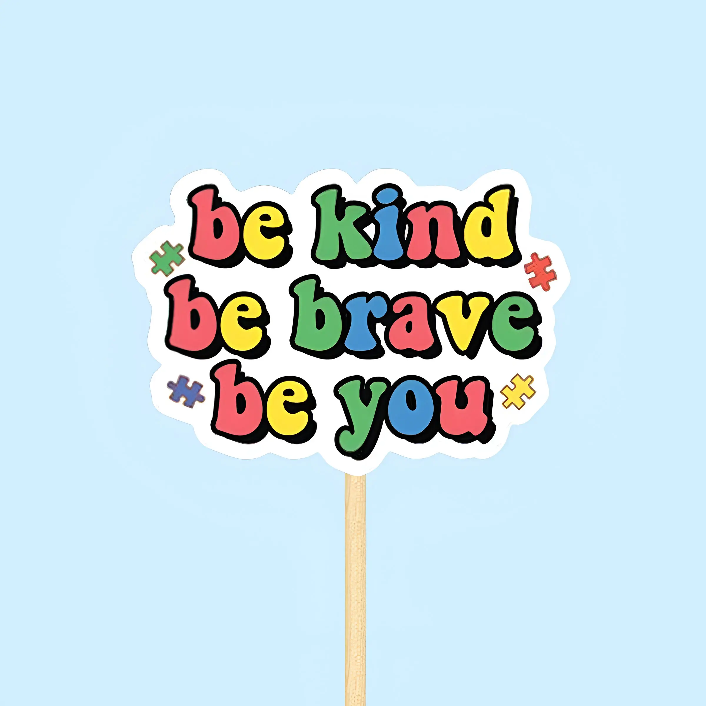 Be kind be brave be you Sticker, Autism Awareness 3 inch Sticker for Laptop Water Bottle Book