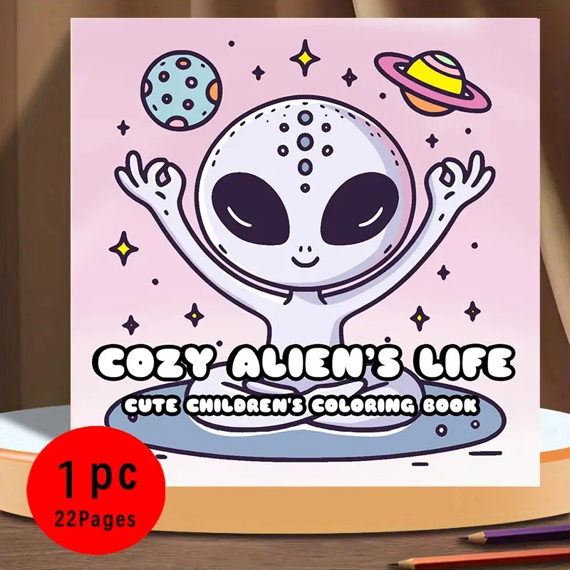 Cozy Alien Yoga Bold & Easy Coloring Book: 22 Cute Cosmic Alien Unique Pages with Space Theme, Space Illustrations and Bold Lines on 120GSM No-Bleed Paper, Stress Relief for All Ages, Whimsical Space Vibes for Coloring Lovers