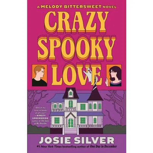 Crazy Spooky Love: A Melody Bittersweet Novel -- Josie Silver - Paperback