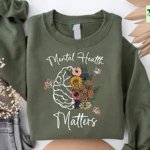 Mental Health Issues Sweatshirt, Mental Health Awareness Sweatshirt,  Motivational Sweatshirt, Psychologist Sweatshirt