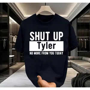 Shut Up Tyler: Bold Font Sarcastic T-Shirt- 100% Cotton Relaxed Fit Round Neck Casual Tee with Bold White Text Print, Machine Washable Humorous Gift for Men y2k  outfits  men time  tee  shirt  double print  Vintage Metalcore Tshirt