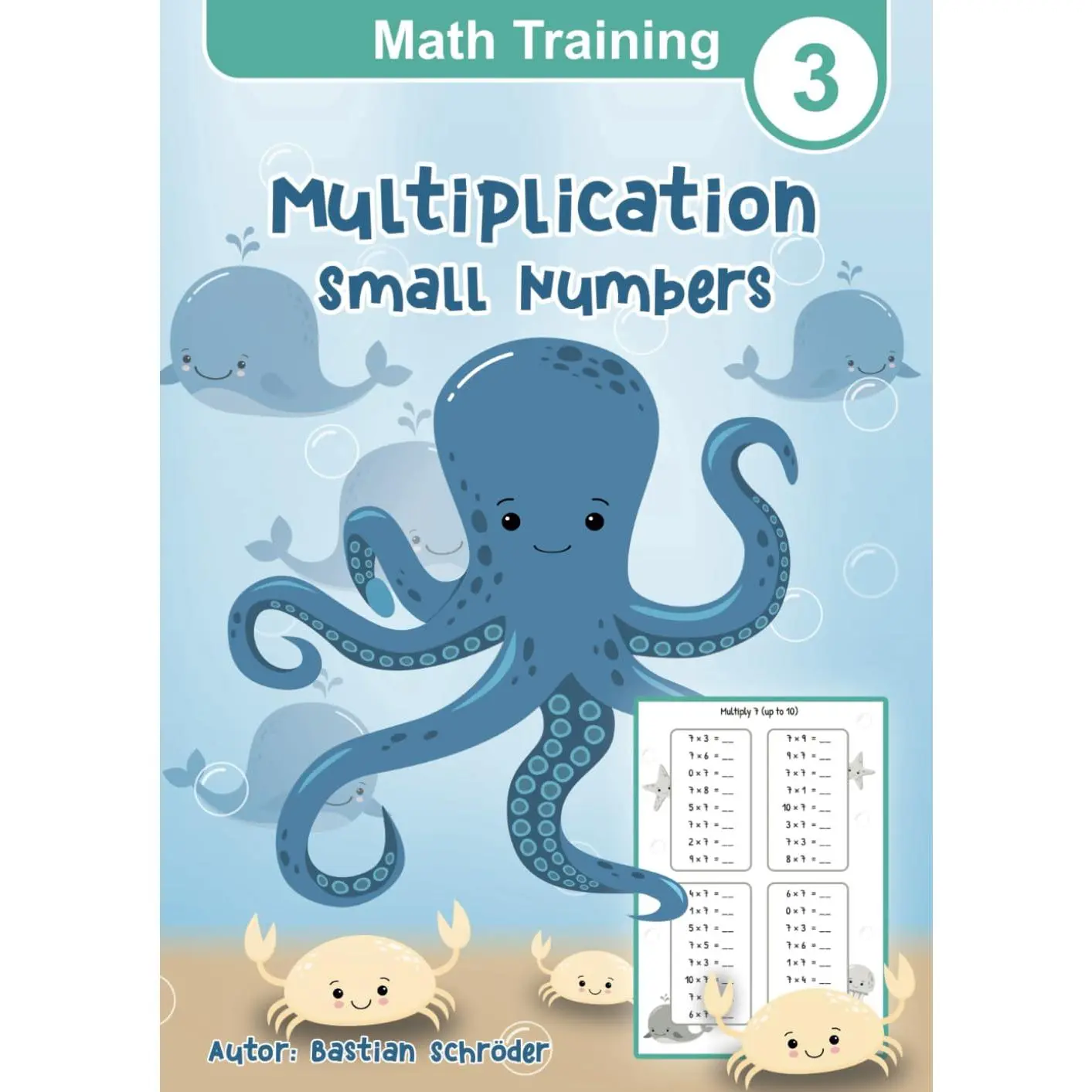 Math Training 3 - Multiplication workbook grade 2 and grade 3, 92 Pages of multiplication worksheets, Age 5-8: Math workbooks for elementar
