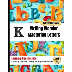 Writing Wonder Book "K" Knowledge: Mastering Letters-Enhancing Writing Through Learning (ABC Focus: Mastering Letters A-Z) Paperback – Large Print, March 9, 2025