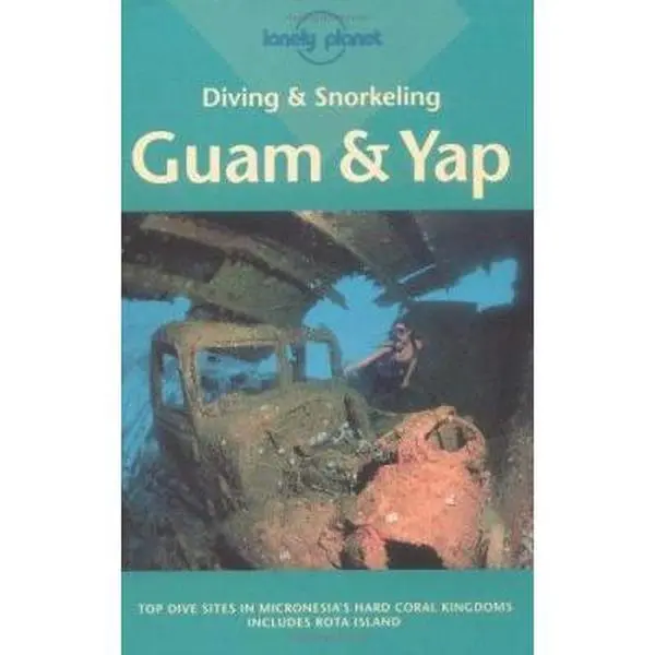 USED-Diving and Snorkeling: Guam & Yap (Diving & Snorkeling Guides - Lonely Planet) by Tim Rock (Paperback)