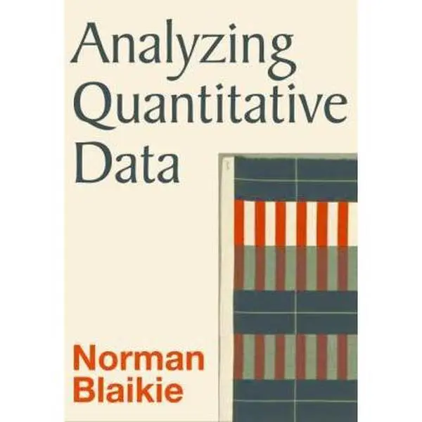 USED-Analyzing Quantitative Data: From Description to Explanation by Blaikie, Norman (Paperback)