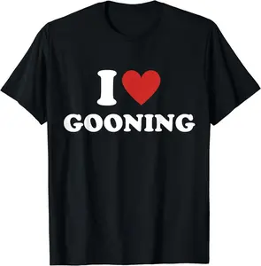 I Heart Gooning Shirt, I Love Gooning T-Shirt, Fashion Cotton, Full Colors, Full Sizes, For Men, For Women