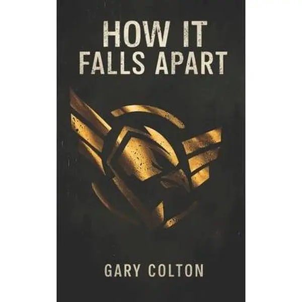 USED Book - How It Falls Apart: The new, must-read, addictive dystopian thriller for 2025, buy before it's banned! by Colton, Gary (Paperback) - english