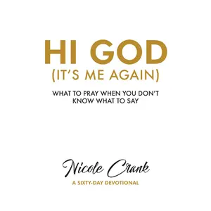 USED-Hi God: It's Me Again by Crank, Nicole (Hardcover)