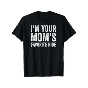 Funny I'm Your Mom'S Favorite Ride Graphic T-Shirt for Teens |   Black Casual Short Sleeve Tee with White Text, Lightweight & Washable, Perfect for Casual Attire, Sports, and Outdoor Activities, Crew Neck, Print Pattern, Plus Size