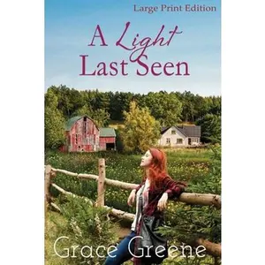 USED-A Light Last Seen by Greene, Grace (Paperback)