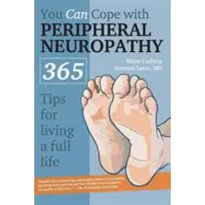 USED-You Can Cope With Peripheral Neuropathy: 365 Tips for Living a Full Life by Cushing, Mims (Paperback)