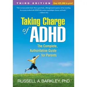 USED-Taking Charge of Adhd, Third Edition: The Complete, Authoritative Guide for Parents by Barkley, Russell A. (Paperback)