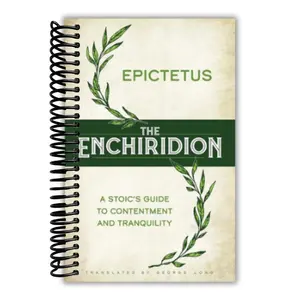 The Enchiridion: A Stoic's Guide to Contentment and Tranquility