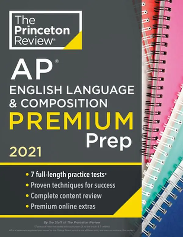 USED Book - Princeton Review AP English Language & Composition Premium Prep, 2021: 7 Practice Tests + Complete Content Review + Strategies & Techniques by The Princeton Review (Paperback) - english