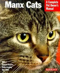 USED-Manx Cats: Everything About Purchase, Care, Nutrition, Grooming, and Behavior (Complete Pet Owner's Manual) by Karen Commings (Paperback)