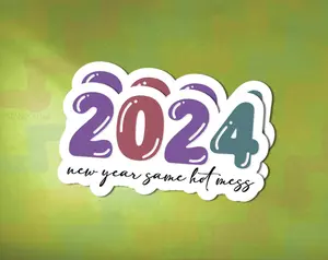 2024 New Year Same Hot Mess Funny Sticker for Stocking Stuffers and Holiday Gifting |  Laptop Decal, Water Bottle Sticker, Laptop Sticker