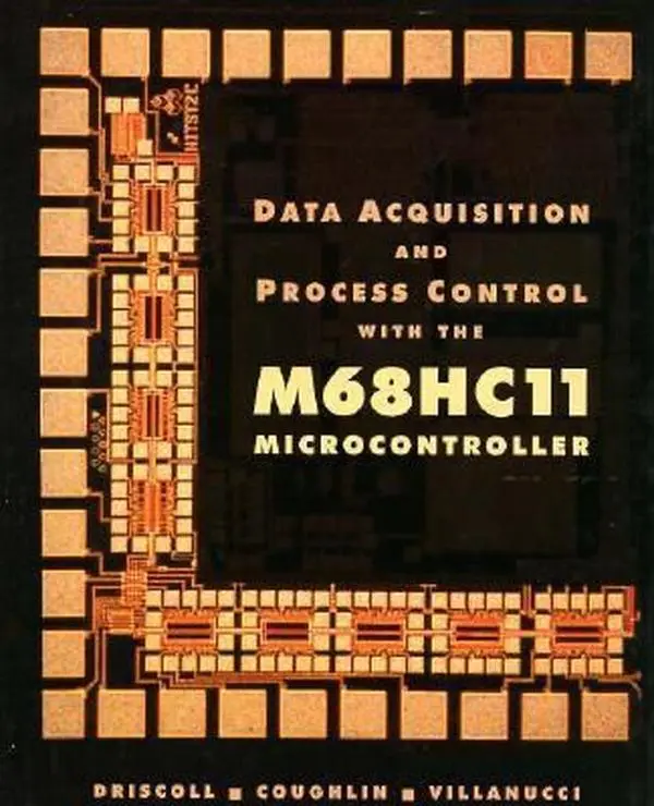 USED Hard Cover Book - Data Acquisition and Process Control with the MC68HC11 Microcontroller (Embedded Systems Guide for Designing Practical Embedded Controller Systems, Very Good Condition, English)