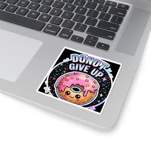 Copy of Donut Give Up Sticker — Cute Kawaii Motivational Laptop Decal