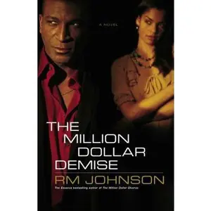 USED-The Million Dollar Demise: A Novel (Million Dollar Trilogy) by RM Johnson (Paperback)