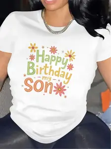 Special Polyester T-shirt for the Living Room Durable and Lightweight Printed with the Festive Words "Happy Birthday to My Son" and Colorful Floral Patterns Suitable for Family Gatherings and Celebrations