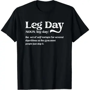 Leg Day Definition Gym Pump Cover-Oversized Gym Workout T-Shirt,Made in USA