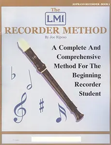 USED-The LMI Recorder Method Soprano Recorder Book 1 by Joe Riposo (Paperback)