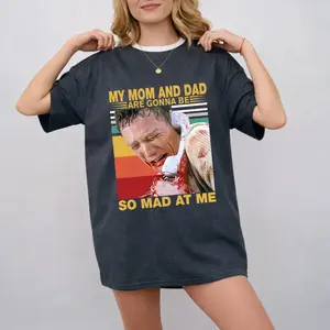 Funny Horror Meme Shirt, My Mom And Dad Are Gonna Be So Mad At Me Tee, Bloody Scary Movie Quote T-Shirt, Halloween Fan Gift