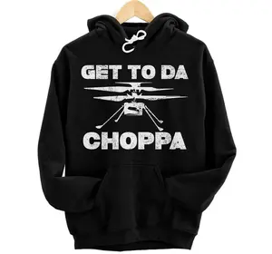 Mars Landing 2021 NASA Red Planet - Get To Da Choppa Hoodie, Sweatshirt, T-Shirt