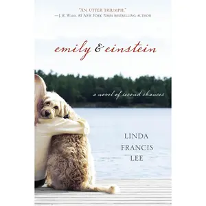 Emily & Einstein: A Novel of Second Chances Paperback – March 27, 2012