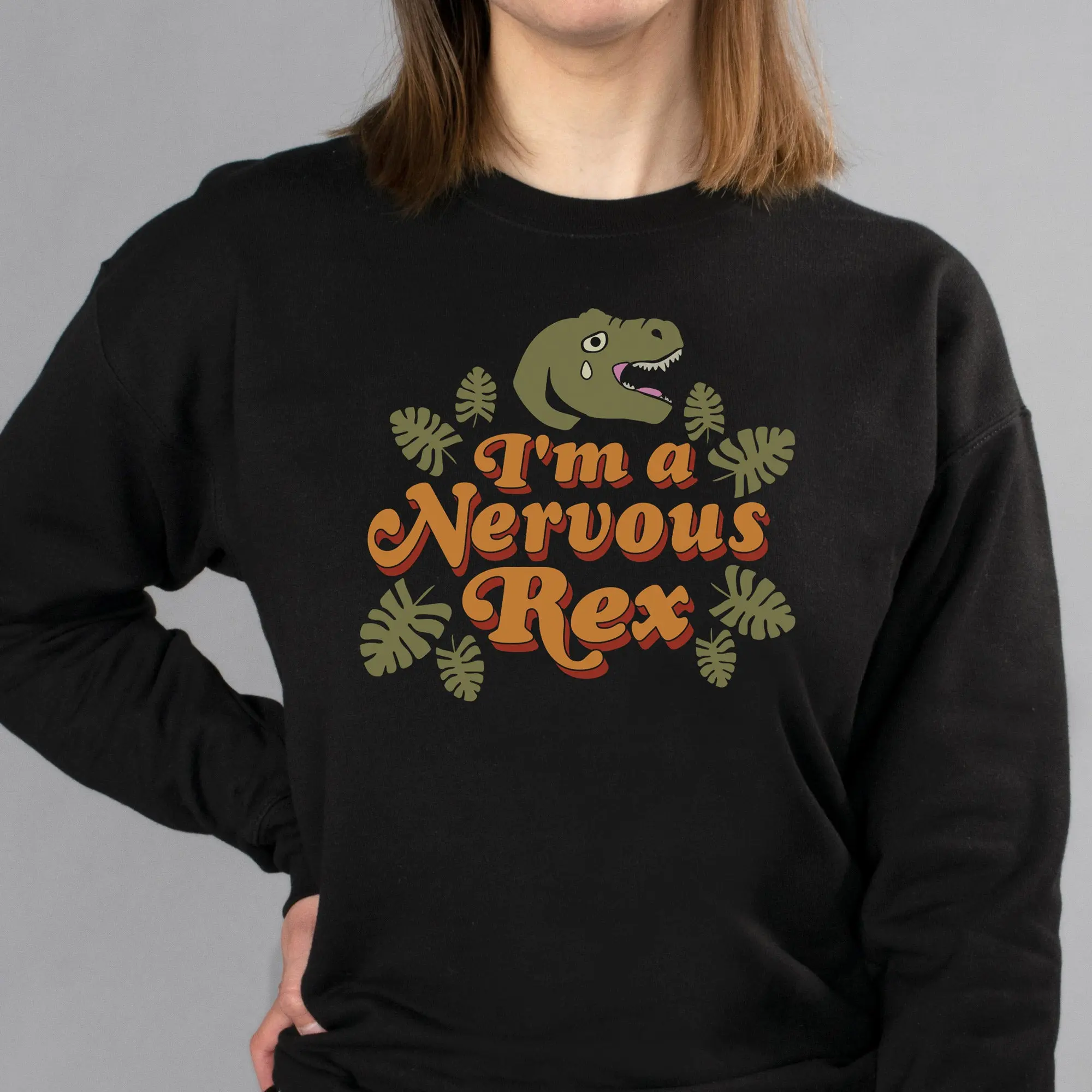 I'm a Nervous Rex Sweatshirt