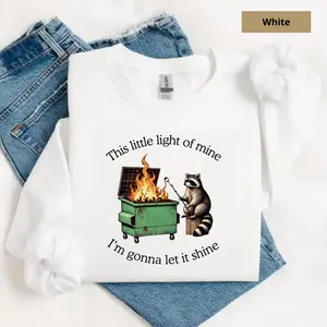Funny Parody Sweatshirt: Dumpster Fire Raccoon Sweater, Mental Health Tee, This Little Light of Mine Shirt, Trendy Tee