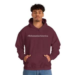 #RehumanizeAmerica Hoodie | How can you support what is happening in the world?
