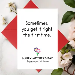 1-Piece "Sometimes You Get It Right First Time" 1st Born Mother’s Day Card with Red Envelope – Heartfelt Message, Cute Floral Design, Premium Paper, Perfect for Firstborns to Honor Mom, Warm & Sentimental Gift, Ready-to-Send Mother’s Day Gratitude Note