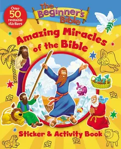 The Beginner's Bible Amazing Miracles of the Bible Sticker and Activity Book