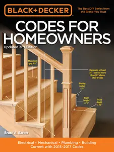USED-Black & Decker Codes for Homeowners: Electrical - Mechanical - Plumbing - Building - Current with 2015-2017 Codes by Barker, Bruce A. (Paperback)