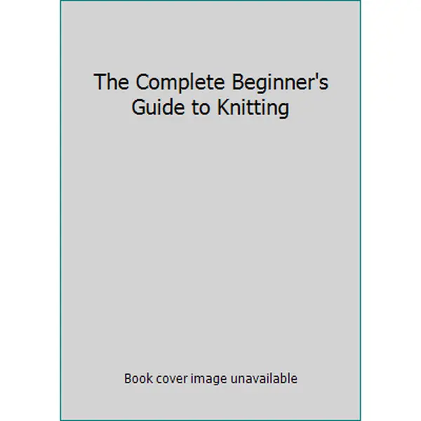 Used Soft Cover Book - The Complete Beginner's Guide to Knitting Tutorial (English, DVD Format) - Good Condition