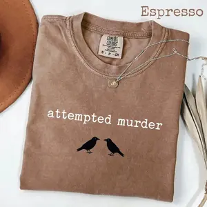 Attempted Murder Crow Comfort Colors® Funny Shirt, Dark Humor Birder Tee - Lauriel Designs