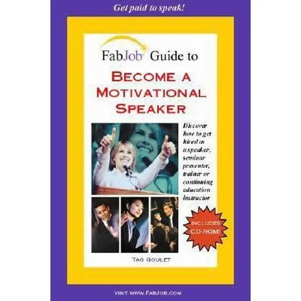 USED-FabJob Guide to Become a Motivational Speaker by Tag Goulet (Paperback)
