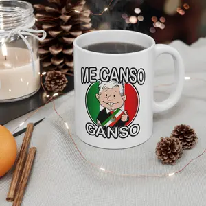 Me Canso Ganso AMLITO Lopez Obrador AMLO 11oz Ceramic Coffee Mug