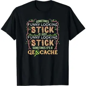 Funny Geocache Treasure Hunting Gift for Geocachers T-Shirt