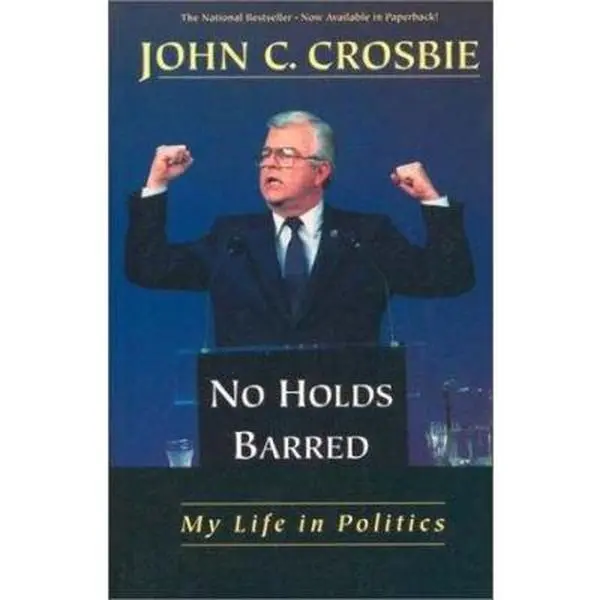 USED Book - No Holds Barred: My Life in Politics by John C. Crosbie (Paperback) - english