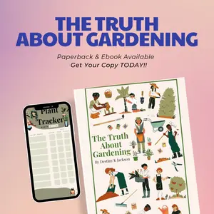 The Truth About Gardening by Destiny K. Jackson 2024 Soft Cover 25-Page Guide with Mapping and Plant Tracker Worksheets for Gardeners of All Ages