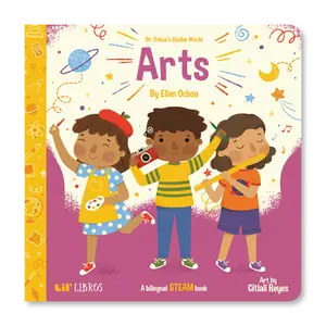 Dr. Ochoa’s Stellar World: Arts (Bilingual English and Spanish)