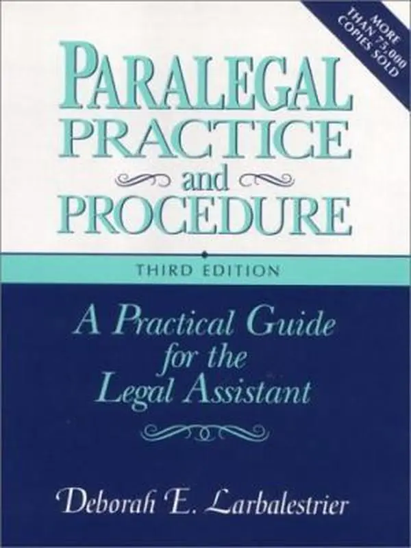 USED-Paralegal Practice and Procedure: A Practical Guide for the Legal Assistant by Larbalestrier (Hardcover)