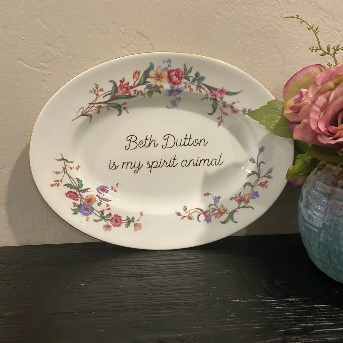 “Beth Dutton is my spirit animal” plate