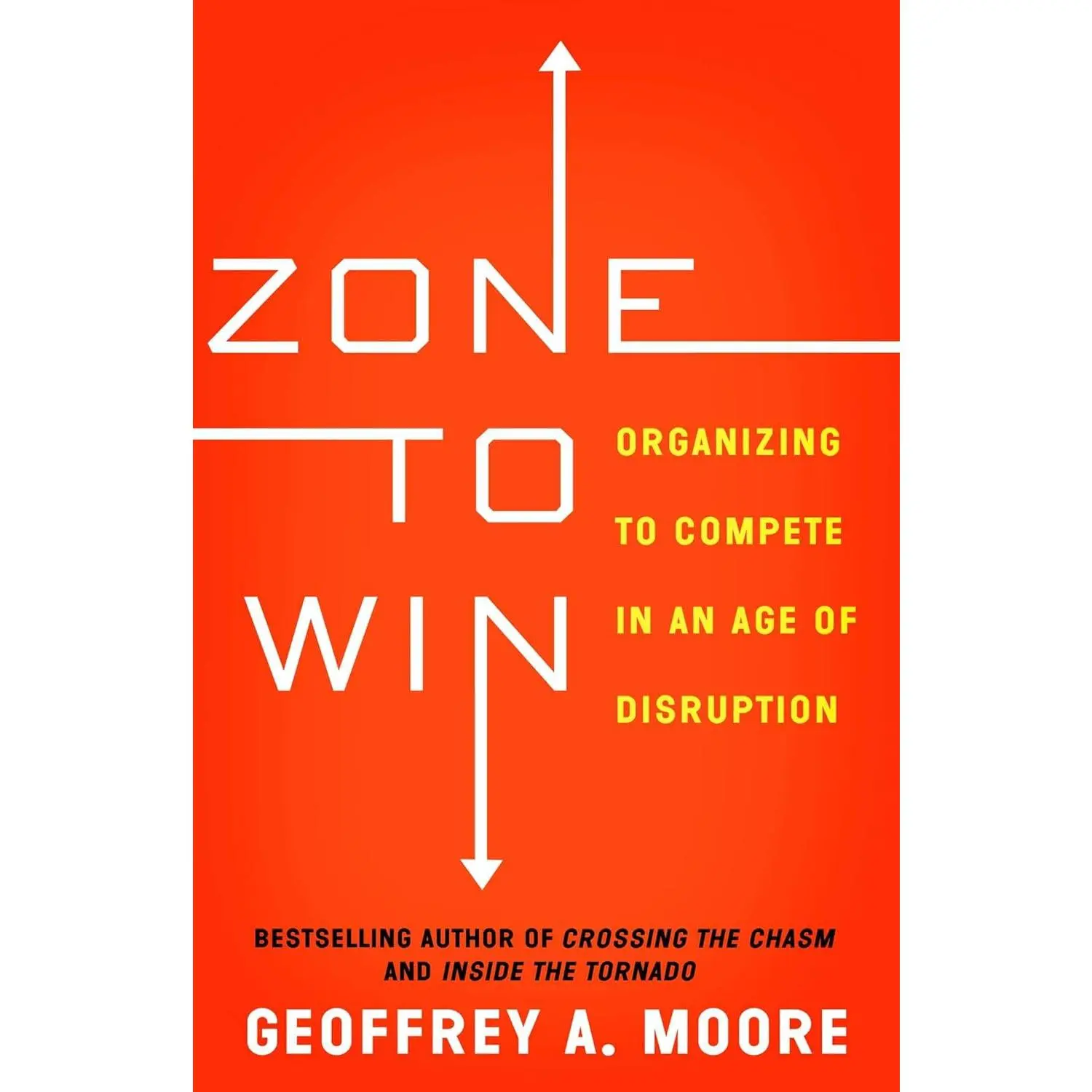 Zone to Win: Organizing to Compete in an Age of Disruption