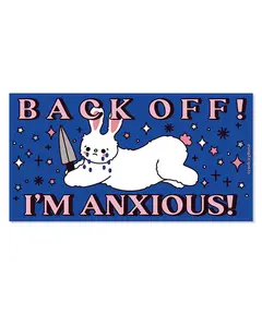 Back Off, I'm Anxious! Bumper Magnet