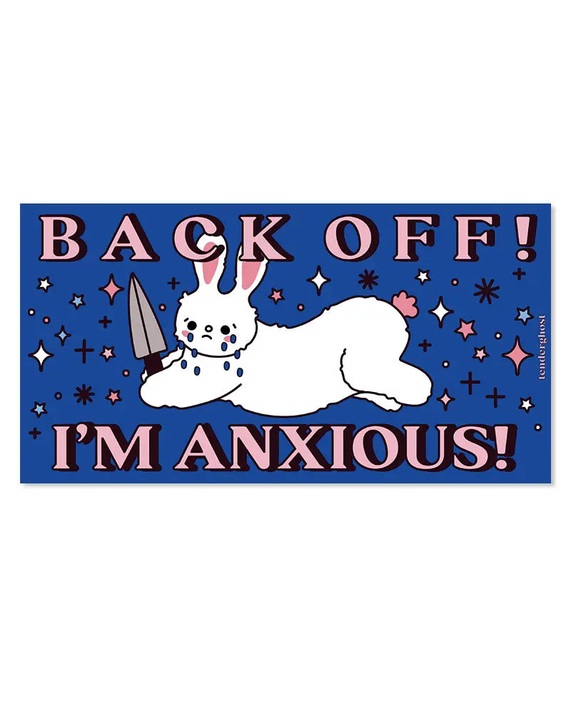 Back Off, I'm Anxious! Bumper Magnet